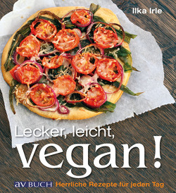 Lecker, leicht, vegan! von Irle,  Ilka