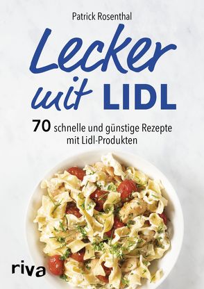 Lecker mit Lidl von Rosenthal,  Patrick