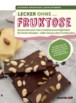 Lecker ohne… Fruktose von Hirschfelder,  Alexandra, Offenborn,  Sabine