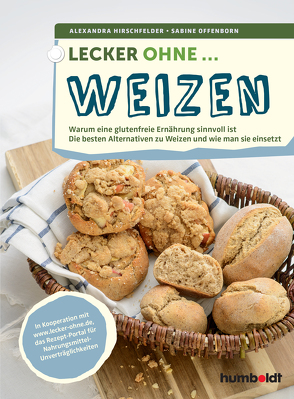 Lecker ohne … Weizen von Hirschfelder,  Alexandra, Offenborn,  Sabine