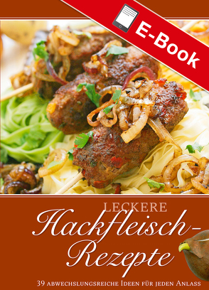 Leckere Hackfleisch-Rezepte von Dieringer,  Mario