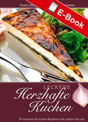 Leckere herzhafte Kuchen von Gördes-Giesen,  Dr. Angelika