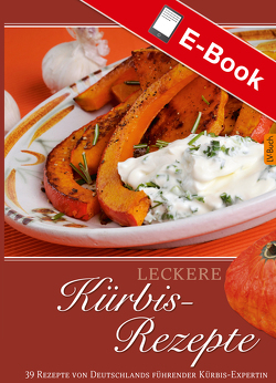 Leckere Kürbis-Rezepte von Loock,  Walburga