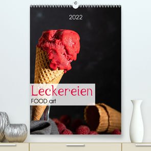 Leckereien – Food art (Premium, hochwertiger DIN A2 Wandkalender 2022, Kunstdruck in Hochglanz) von Dysli,  Chantal