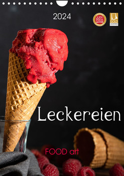 Leckereien – Food art (Wandkalender 2024 DIN A4 hoch), CALVENDO Monatskalender von Dysli,  Chantal