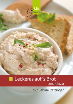 Leckeres auf´s Brot und dazu von Rettinger,  Sabine, Wild,  Corinna, Wild,  Thomas