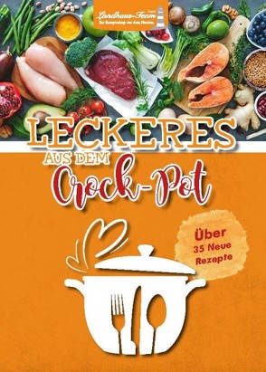 Leckeres aus dem Crock-Pot von Fischer,  E.