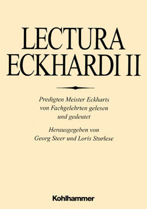 Lectura Eckhardi von Beccarisi,  Alessandra, Flasch,  Kurt, Haug,  Walter, Hoenen,  Martinus, Largier,  Niklaus, McGinn,  Bernhard, Mieth,  Dietmar, Schönberger,  Rolf, Steer,  Georg, Sturlese,  Loris