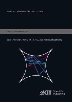 LED Farbmischung mit chaotischen Lichtleitern von Bonenberger,  Theresa