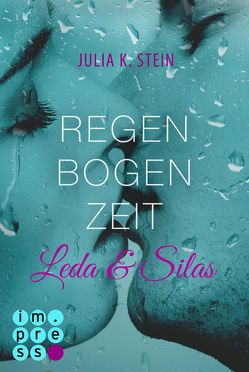 Leda & Silas 1: Regenbogenzeit von Stein,  Julia K.