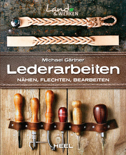 Lederarbeiten von Gärtner,  Michael