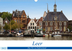 Leer – Das Tor zu Ostfriesland (Wandkalender 2022 DIN A3 quer) von Seethaler,  Thomas