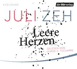 Leere Herzen von Tscharre,  Ulrike C., Zeh,  Juli