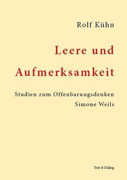 Leere und Aufmerksamkeit von Kühn,  Rolf