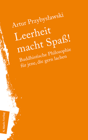 Leerheit macht Spass! von Artur Przybysławski, Stephan Alexander Schmidt