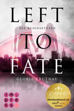 Left to Fate. Die Ausgesetzten von Trutnau,  Gloria