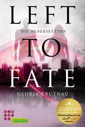 Left to Fate. Die Ausgesetzten von Trutnau,  Gloria