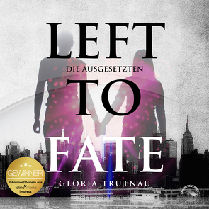 Left to Fate von Gscheidle,  Tillmann, Trunau,  Gloria, Vanroy,  Funda