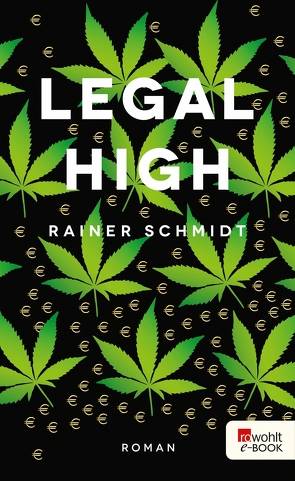 Legal High von Schmidt,  Rainer