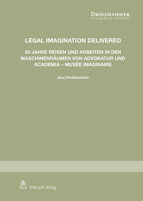 Legal imagination delivered von Drolshammer,  Jens