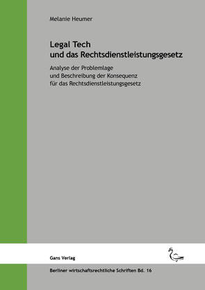 Legal Tech und das Rechtsdienstleistungsgesetz von Heumer,  Melanie, Jaensch,  Michael, Küfner-Schmitt,  Irmgard