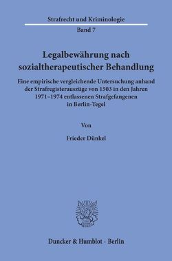 Legalbewährung nach sozialtherapeutischer Behandlung. von Dünkel,  Frieder