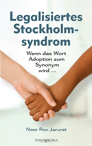 Legalisiertes Stockholmsyndrom von Jarurat,  Noor Rox