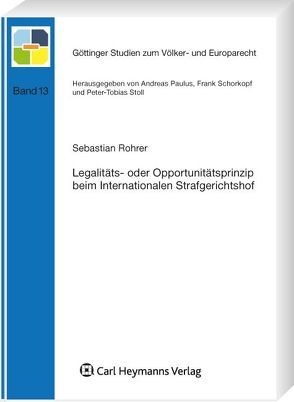 Legalitäts- und Opportunitätsprinzip beim Internationalen Strafgerichtshof von Rohrer,  Sebastian