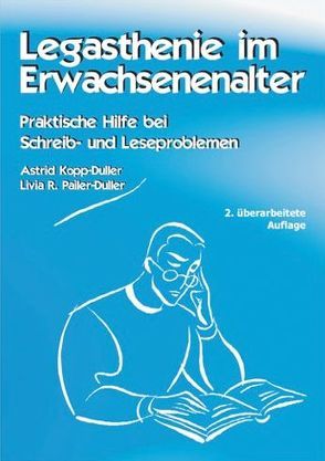 Legasthenie im Erwachsenenalter von Kopp-Duller,  Astrid, Pailer-Duller,  Livia R