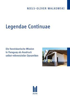 Legendae Continuae von Walkowski,  Niels-Oliver