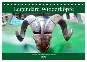 Legendäre Widderköpfe – Oldtimer der Marke Dodge in Kuba (Tischkalender 2024 DIN A5 quer), CALVENDO Monatskalender von von Loewis of Menar,  Henning