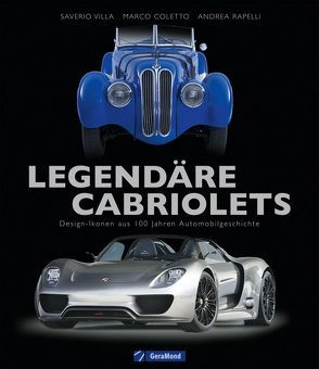 Legendäre Cabriolets von Coletto,  Marco, Rapelli,  Andrea, Schrader,  Halwart, Villa,  Saverio