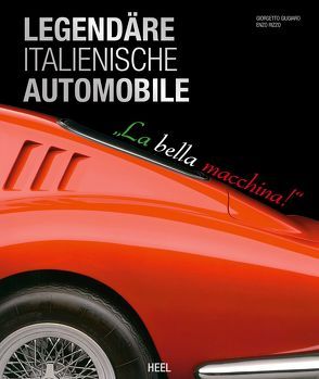 Legendäre italienische Automobile von Enzo Rizzo, Giorgetto Giugiaro, Giugiaro,  Giorgetto, Rizzo,  Enzo