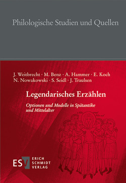 Legendarisches Erzählen von Benz,  Maximilian, Hammer,  Andreas, Koch,  Elke, Nowakowski,  Nina, Seidl,  Stephanie, Traulsen,  Johannes, Weitbrecht,  Julia