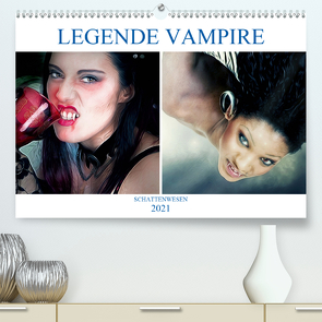 Legende Vampire (Premium, hochwertiger DIN A2 Wandkalender 2021, Kunstdruck in Hochglanz) von Brunner-Klaus,  Liselotte