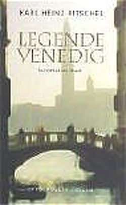 Legende Venedig von Ritschel,  Karl H