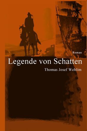 Legende von Schatten von Wehlim,  Thomas Josef