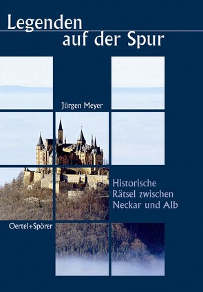 Legenden auf der Spur von Meyer,  Jürgen