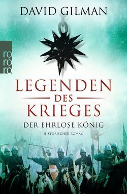 Legenden des Krieges: Der ehrlose König von Gilman,  David, Windgassen,  Michael