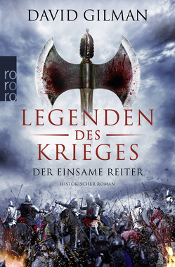 Legenden des Krieges: Der einsame Reiter von Gilman,  David, Schünemann,  Anja