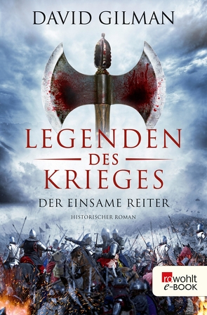 Legenden des Krieges: Der einsame Reiter von Gilman,  David, Schünemann,  Anja