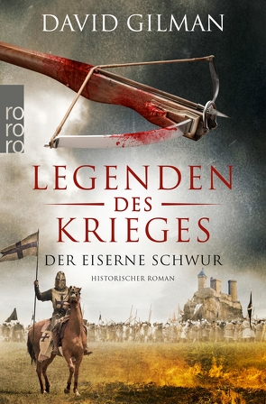 Legenden des Krieges: Der eiserne Schwur von Gilman,  David, Schünemann,  Anja