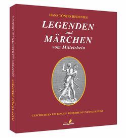 Legenden und Märchen vom Mittelrhein von Krimm,  Hans, Redenius,  Hans T