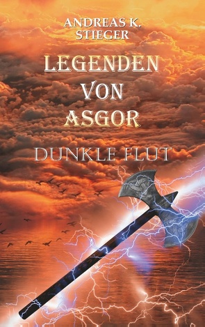 Legenden von Asgor von Stieger,  Andreas K.