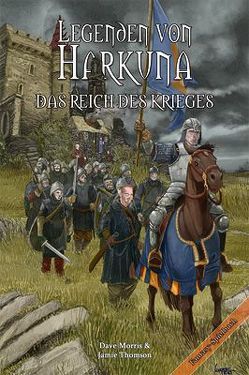 Legenden von Harkuna 1 – Das Reich des Krieges von Kühnert,  Alexander, Morris,  Dave, Thomson,  Jamie