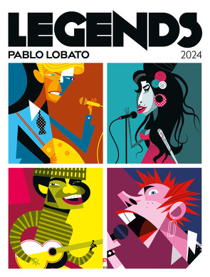 Legends – Pablo Lobato Musiklegenden Kalender 2024 von Lobato,  Pablo