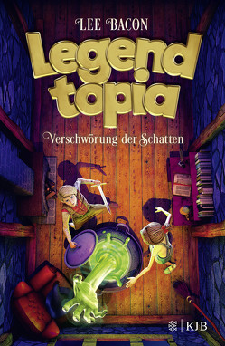 Legendtopia – Verschwörung der Schatten von Bacon,  Lee, Gutzschhahn,  Uwe-Michael