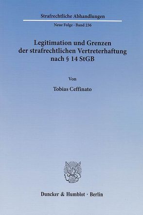 Legitimation und Grenzen der strafrechtlichen Vertreterhaftung nach § 14 StGB. von Ceffinato,  Tobias