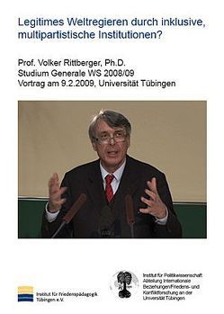 Legitimes Weltregieren durch inklusive, multipartistische Institutionen? von Rittberger,  Volker, Wingert,  Peter