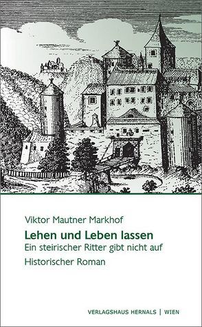 Lehen und Leben lassen von Mautner Markhof,  Viktor